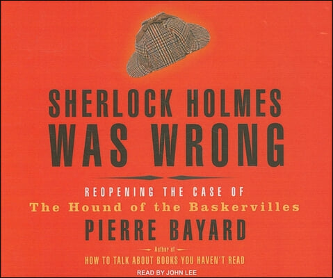 Sherlock Holmes Was Wrong