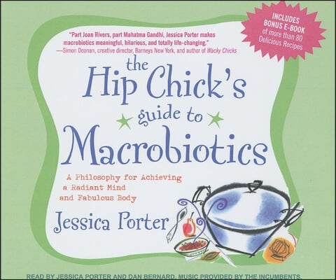 The Hip Chick&#39;s Guide to Macrobiotics