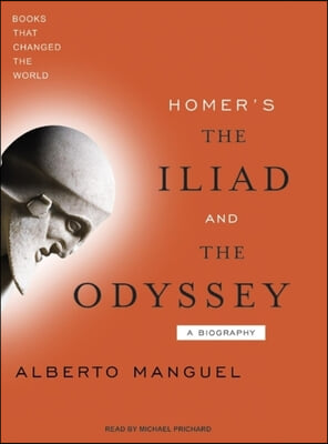 Homer&#39;s The Iliad and The Odyssey