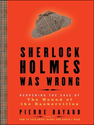 Sherlock Holmes Was Wrong