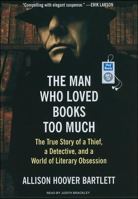 The Man Who Loved Books Too Much