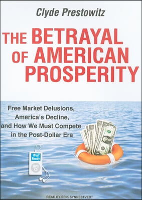 The Betrayal of American Prosperity