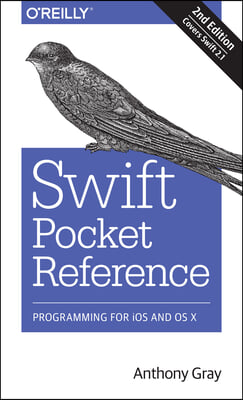 Swift Pocket Reference: Programming for IOS and OS X