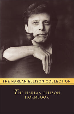 The Harlan Ellison Hornbook: Essays