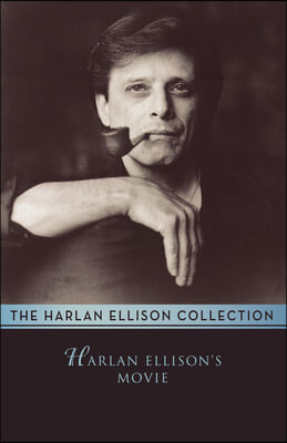 Harlan Ellison&#39;s Movie: The Screenplay