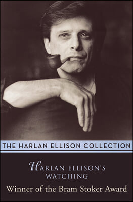 Harlan Ellison&#39;s Watching: Essays and Criticism