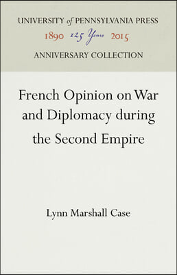 French Opinion on War and Diplomacy During the Second Empire