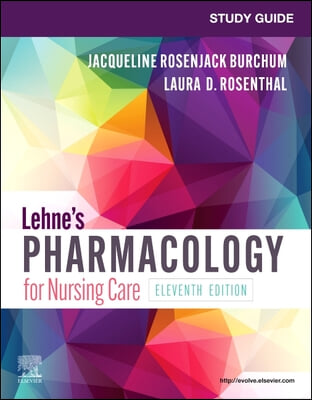 Study Guide for Lehne&#39;s Pharmacology for Nursing Care