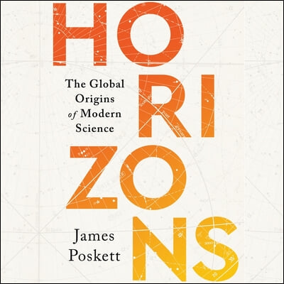 Horizons: The Global Origins of Modern Science