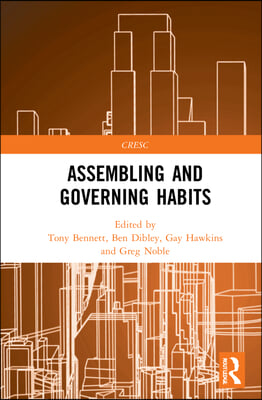 Assembling and Governing Habits