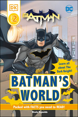 DC Batman's World Reader Level 2: Meet the Dark Knight