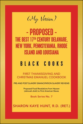 (My Version) - Proposed - the Best 17Th Century Delaware, New York, Pennsylvania, Rhode Island and Louisiana Black Cooks: First Thanksgiving and Chris