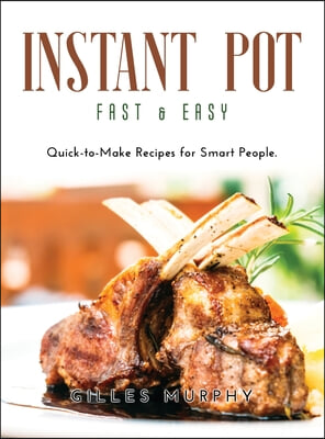 Instant Pot Fast and Easy