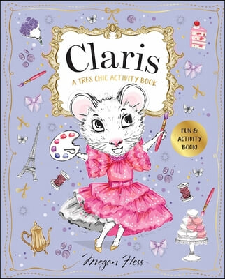 Claris: A Tr&#232;s Chic Activity Book: Claris: The Chicest Mouse in Paris