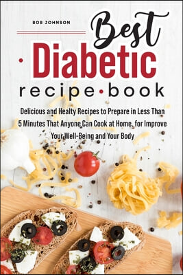 BEST DIABETIC RECIPE BOOK: DELICIOUS AND