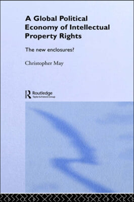 Global Political Economy of Intellectual Property Rights