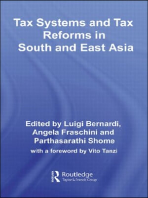 Tax Systems and Tax Reforms in South and East Asia