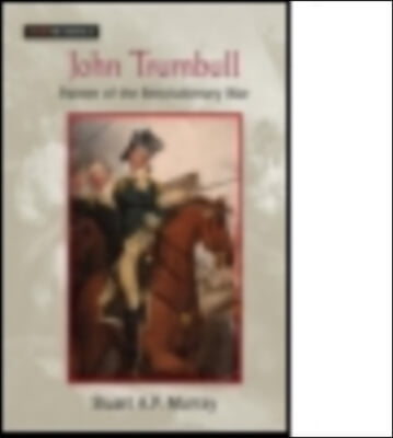 John Trumbull: Painter of the Revolutionary War