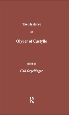 Hystorye of Olyuer of Castylle