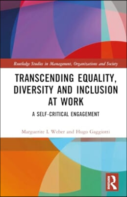 Transcending Equality, Diversity and Inclusion at Work