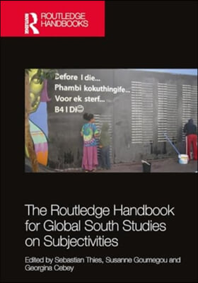 Routledge Handbook for Global South Studies on Subjectivities