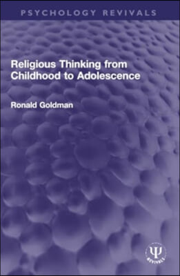 Religious Thinking from Childhood to Adolescence