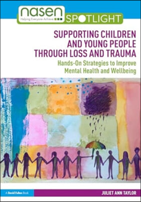 Supporting Children and Young People Through Loss and Trauma