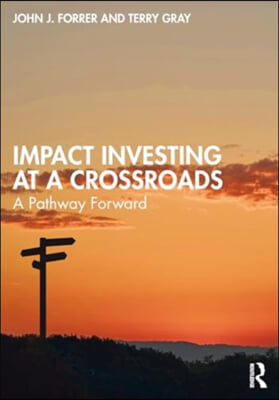 Impact Investing at a Crossroads