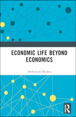 Economic Life Beyond Economists