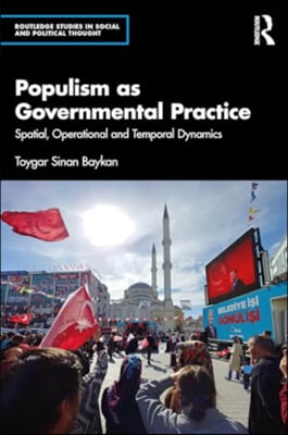 Populism as Governmental Practice