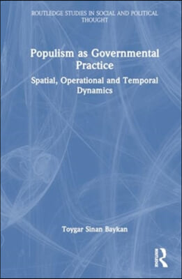 Populism as Governmental Practice