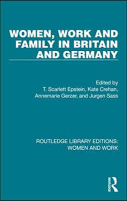 Women, Work and Family in Britain and Germany