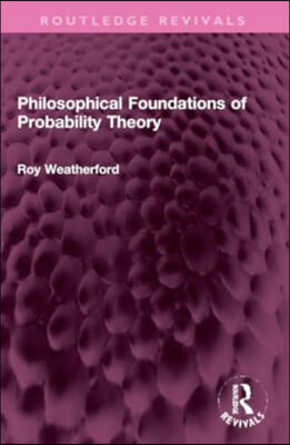 Philosophical Foundations of Probability Theory