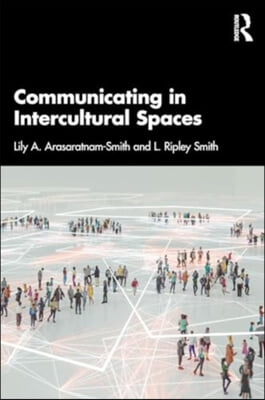 Communicating in Intercultural Spaces