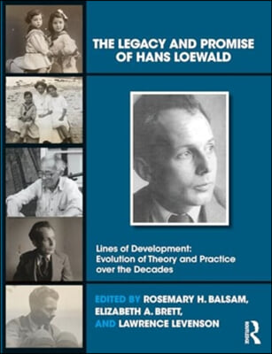 Legacy and Promise of Hans Loewald