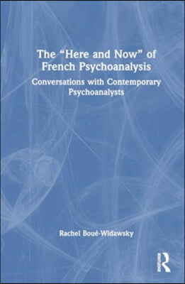 “Here and Now” of French Psychoanalysis
