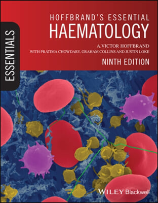 Hoffbrand&#39;s Essential Haematology