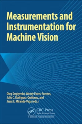 Measurements and Instrumentation for Machine Vision