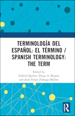 Terminolog&#237;a del espa&#241;ol: el t&#233;rmino / Spanish Terminology: The Term