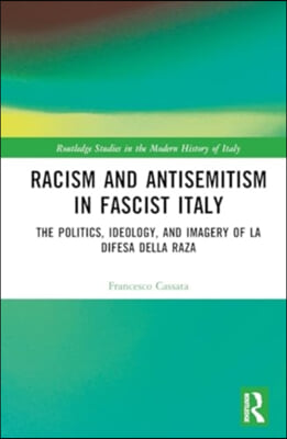 Racism and Antisemitism in Fascist Italy