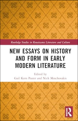 New Essays on History and Form in Early Modern English Literature