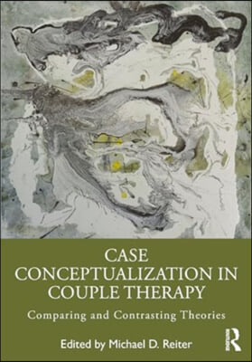 Case Conceptualization in Couple Therapy