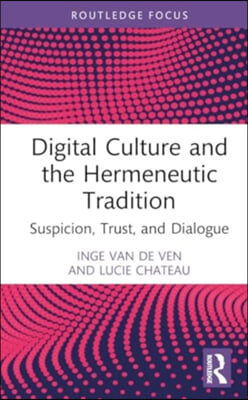 Digital Culture and the Hermeneutic Tradition