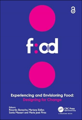 Experiencing and Envisioning Food