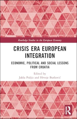 Crisis Era European Integration