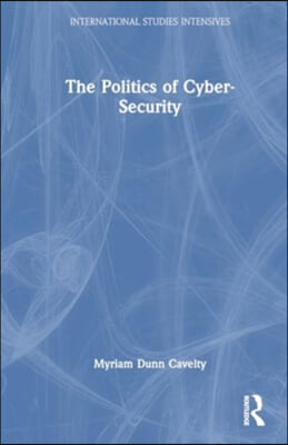 Politics of Cyber-Security