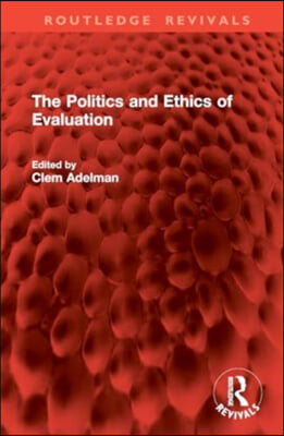 Politics and Ethics of Evaluation