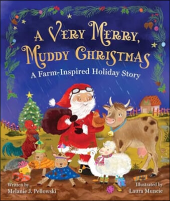 A Very Merry, Muddy Christmas: A Farm-Inspired Holiday Story