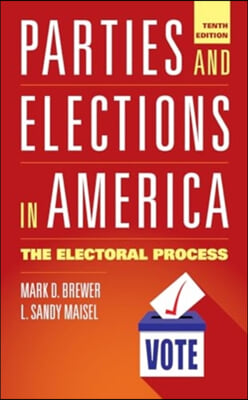 Parties and Elections in America: The Electoral Process