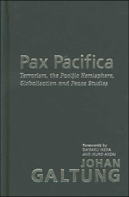 Pax Pacifica: Terrorism, the Pacific Hemisphere, Globalization and Peace Studies